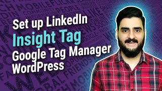 Set up LinkedIn Insight Tag with Google Tag Manager