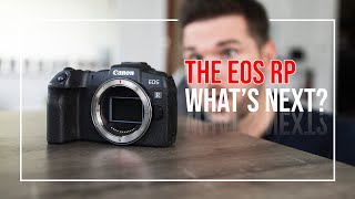 Canon EOS RP - What Will The Next Version Be Like?