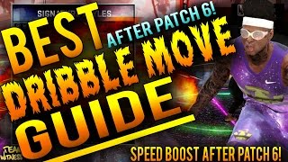 NBA 2K16 Tips: BEST DRIBBLE MOVE & SPEED BOOST GUIDE ON PATCH 6! HOW TO SPEED BOOST AFTER PATCH 6!