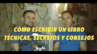 Cómo escribir un libro. Secretos, técnicas y consejos