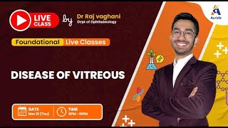 90 Days University Proff  Ophthalmology live class  on disease of vitreous by Dr. Raj vaghani