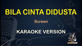 KARAOKE BILA CINTA DIDUSTA || Screen ( Karaoke Dangdut Koplo ) Malaysia || Koplo HD Audio