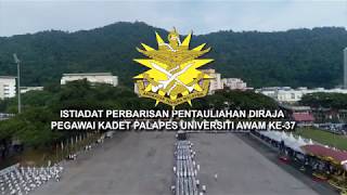 Istiadat Perbarisan Pentauliahan Diraja Pegawai Kadet PALAPES Universiti Awam ke-37