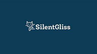 Silent Gliss Geschichte