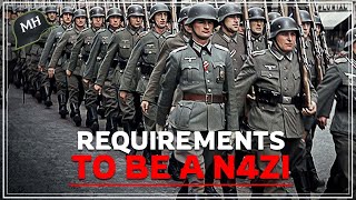 What were the REQUIREMENTS to be an 'SS' SOLDIER in N4zi Germany?