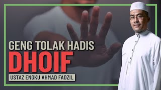 Ustaz Engku Ahmad Fadzil - Golongan Yang Tolak Hadith Dhoif