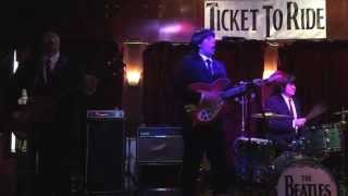 Ticket To Ride - A Tribute To The Beatles  "Eight Days A Week"