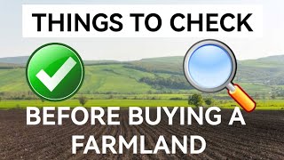 Important Things You Must Check Before Buying A Farmland