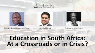 Education in South Africa: At a Crossroads or in a Crisis?