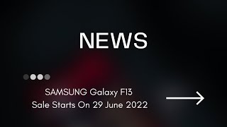 SAMSUNG Galaxy F13 | NEWS