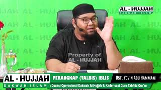 PERANGKAP (TABLIS) IBLIS 👤 Ustadz Yovin Abu Hammam حَفِظَهُ اللَّهُ تَعَالَى