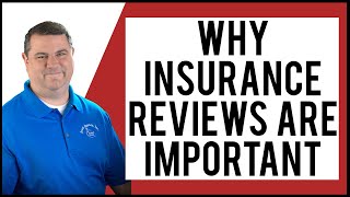 Why Insurance Reviews Are Important!