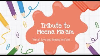 Tribute to Meena Ma'am by Students of Class V