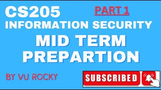 CS205 Information Security Mid Term Exam Preparation By VU Rocky || Cs205 Mid Term Preparation