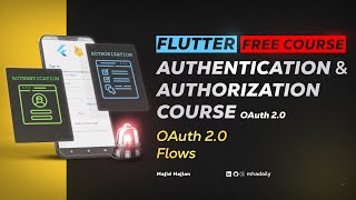 OAuth 2.0 Flows - Chapter 02 | FREE Flutter Authentication & Authorization Course 💙