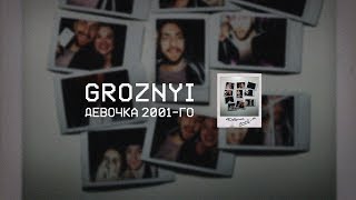 Groznyi - Девочка 2001-Го