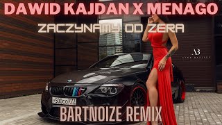 DAWID KAJDAN x MENAGO - ZACZYNAMY OD ZERA (BARTNOIZE REMIX) DISCO POLO 2024