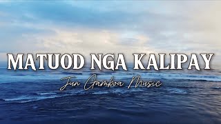 MATUOD NGA KALIPAY (Karaoke Minus-One) - Jun Gamboa Music (Hugyaw Album)