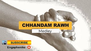 Chhandam rawh medley (Audio video)