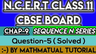 Question-5 | Exercise-9.2 | Sequence and Series | Class 11 | CBSE Board | by Mathmatual Tutorial