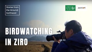 Birdwatching in Ziro | Stories from the Ground: Northeast India | The Habitats Trust Films