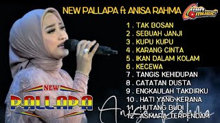 ALBUM SPESIAL ANISA RAHMA - TAK BOSAN ft new pallapa spesial full album terbaru 2023