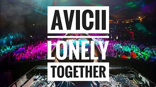 Avicii - Lonely Together ft. Rita Ora [MP3 Free Download]