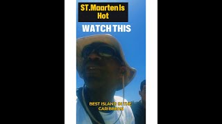 St Maarten Is Hot (Watch It!)