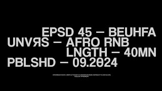 EP045 - BEUHFA (AFRO RNB) | APRODMEDIA RADIO