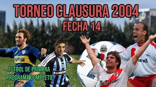 Torneo Clausura 2004 Fecha 14 - Futbol de Primera (Programa Completo) Futbol Argentino Resumen Goles