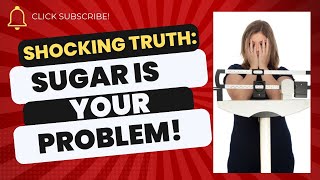 Sugar IS NOT your Problem - Day 1 of the 21-Day Reboot