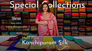 Kanchipuram Silk - Half Pure Sarees | Shrus Special Collection