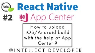 #2 How to Upload iOS/Android build to App Center in React Native || #reactnative #appcenter #gulsher