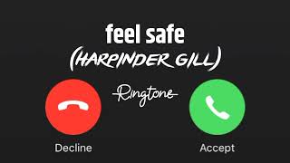 harpinder Gill- Feel Safe Ringtone | Punjabi Ringtone | Love Ringtone | New Ringtone 2022