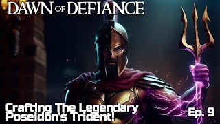 Legendary Poseidon's Trident!! Dawn of Defiance - Ep. 9