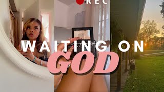 Waiting on God | Relationships, Patience