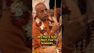 We Hate Sin, Not The Sinners - Prabhupada 0533