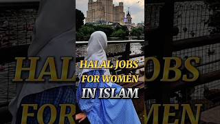 Halal jobs for women in Islam #shorts #ytshorts #youtube #islam #subscribe #like #comment