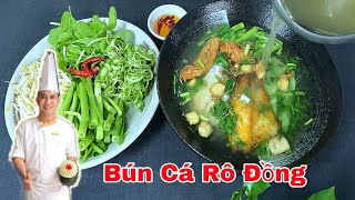 BÚN CÁ RÔ ĐỒNG - Cách Nấu Nước Lèo Bún Cá Rô Ngon