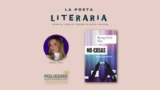 Poliedro Radio Universitaria - La Posta Literaria - No-cosas, quiebras del mundo de hoy