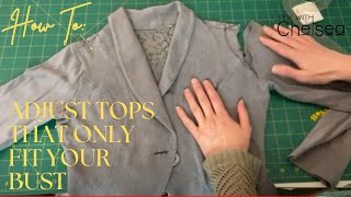 How to adjust tops that only fit your bust