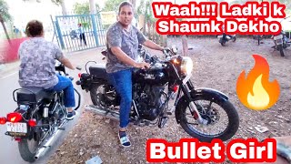 Ladki ne Bullet Kharid leya 😍 Ise kehte h shaunk 🔥 Royal Enfield Bullet 2022