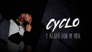 Y Acabó Con Mi Vida - Cyclo (Lyric Video)