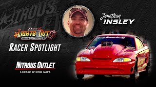 Nitrous Outlet Racer Spotlight with Jonathan Insley at Lights Out 13