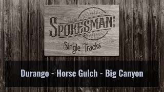 Single Tracks: Horse Gulch - Big Canyon