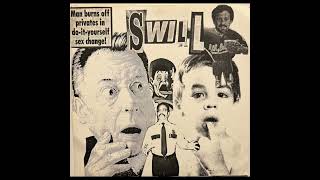 Swill - Man Burns Off Privates In Do-It-Yourself Sex Change! 7" EP (Punk) 1997