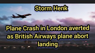 Watch moment British Airways pilot aborts landing as Storm Henk hits UK