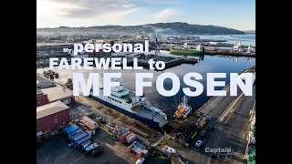 My personal farewell to MF Fosen | CaptainsVoyage