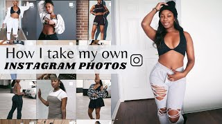 HOW I TAKE MY OWN INSTAGRAM PICTURES!