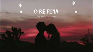 O RE PIYA | (SLOWED + REVERB) | AAJA NACHLE | RAH FATEH ALI KHAN | HMZZ MUSIC LOFI